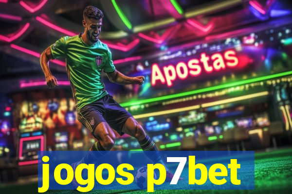 jogos p7bet